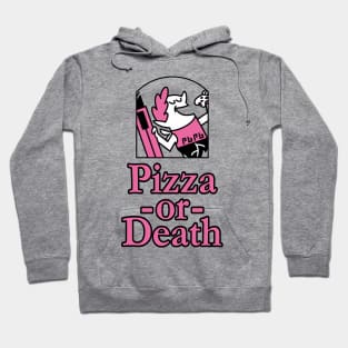 Pizza or Death! Hoodie